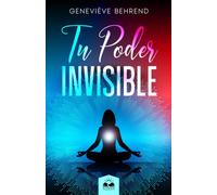 Geneviève Behrend Tu Poder Invisible (Tascabile)