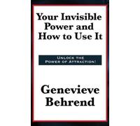Genevieve Behrend Your Invisible Power and How to Use It (Copertina rigida)