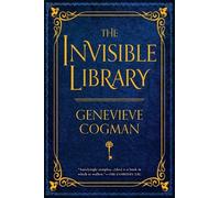 Genevieve Cogman The Invisible Library (Tascabile) Invisible Library Novel