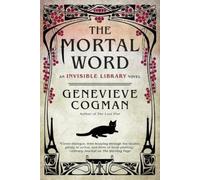 Genevieve Cogman The Mortal Word (Tascabile) Invisible Library Novel