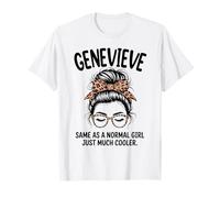 Genevieve Come Una Ragazza Normale Solo Un Nome Molto più Interessante Maglietta