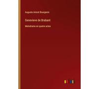 Genevieve de Brabant: Melodrame en quatre actes
