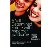 Genevieve Edmonds E Veronic A Self-Determined Future with Asperger S (Tascabile)
