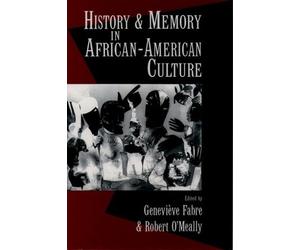 Genevieve Fabre Robert O'M History and Memory in African-American Cu (Tascabile)