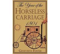 Genevieve Foster Year of the Horseless Carriage (Tascabile)