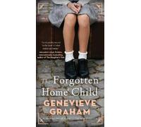 Genevieve Graham The Forgotten Home Child (Tascabile)