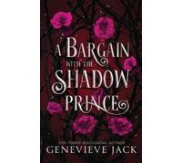 Genevieve Jack A Bargain With The Shadow Prince (Tascabile) Shadow's Bargain