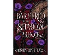 Genevieve Jack Bartered by the Shadow Prince (Tascabile) Shadow's Bargain