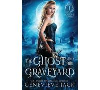 Genevieve Jack The Ghost and The Graveyard (Tascabile) Knight Games