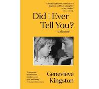 Genevieve Kingston Did I Ever Tell You? (Tascabile)