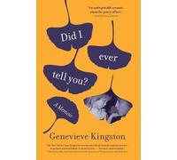 Genevieve Kingston Did I Ever Tell You? (Tascabile)