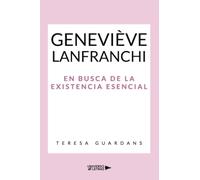 Geneviève Lanfranchi: En busca de la existencia esencial