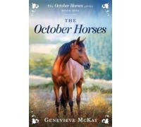Genevieve McKay The October Horses (Tascabile)