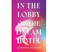 Genevieve Plunkett In the Lobby of the Dream Hotel (Copertina rigida)