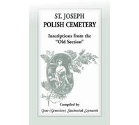 Genevieve Stachowiak Szy St. Joseph [South Bend, Indiana] Polish Cem (Tascabile)