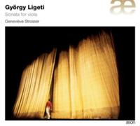 Geneviève Strosser György Ligeti: Sonata for Viola (CD) Album