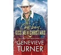 Genevieve Turner Cowboy, Kiss Me at Christmas (Tascabile)