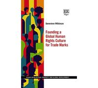 Genevieve Wilki Founding a Global Human Rights Culture for Tr (Copertina rigida)