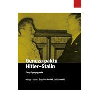 Geneza paktu Hitler-Stalin: Fakty i propaganda