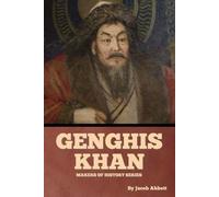 Genghis Khan: Makers of History Series - Abbott Jacob