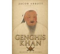 Genghis Khan: Makers of History - With Historical Context