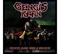 GENGIS KHAN - DGENGIS KHAN WAS A ROCKER