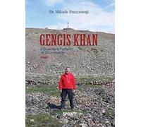 Gengis Khan. Il guerriero perfetto di Shamballah