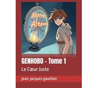 GENHOBO - Tome 1: Le Cœur Juste