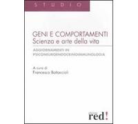 LIBRO GENI E COMPORTAMENTI SCIENZA E ARTE DELLA VITA - FRANCESCO BOTTACCIOLI