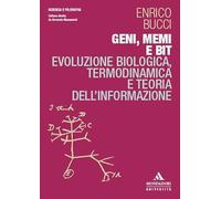 Geni, memi e bit. Evoluzione biologica, termodinamica e teoria dell’informazione