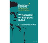 Genia Schönbaumsfeld Wittgenstein on Religious Belief (Tascabile)