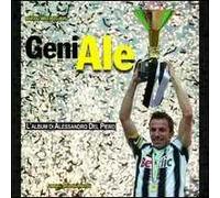 GeniAle. L'album di Alessandro Del Piero