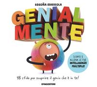 Genialmente. 48 sfide per scoprire il genio che è in te! Ediz. a colori