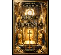 Génie du Christianisme (édition complète)
