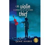 Genie Higbee The Violin Thief (Copertina rigida)