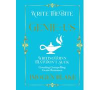 Genie-us: Writing Djinn That Don't Suck - Creating Compelling Genie Romance