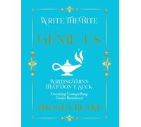 Genie-us: Writing Djinn That Don't Suck - Creating Compelling Genie Romance