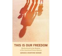 Geniece Crawford Mondé This Is Our Freedom (Copertina rigida)