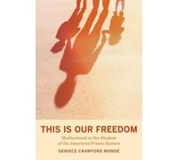Geniece Crawford Mondé This Is Our Freedom (Tascabile)