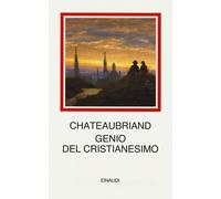 Genio del cristianesimo - Chateaubriand François-René de