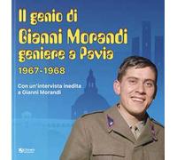 Genio di Gianni Morandi geniere a Pavia 1967-1968