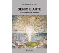Genio E Arte. Il Caso Edvard Munch - 2025 - Edizioni Pendragon