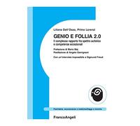 Genio e follia 2.0. Il complesso rapporto fra spettro autistico e competenze eccezionali