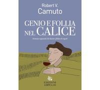 Genio e follia nel calice