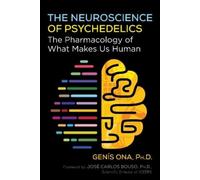 Genís Ona The Neuroscience of Psychedelics (Tascabile)