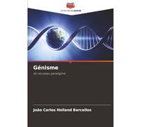 Génisme: Un nouveau paradigme