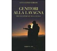 Genitori alla lavagna. Idee ed esperienze nella scuola a