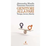 Libri Nannicini Tommaso / Minello Alessandra - Genitori Alla Pari. Tempo, Lavoro
