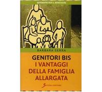 Genitori bis. I vantaggi della famiglia allargata