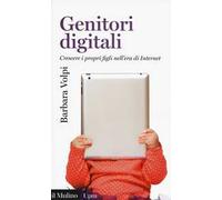 Genitori digitali. Crescere i propri figli nell'era di internet